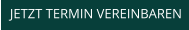 JETZT TERMIN VEREINBAREN