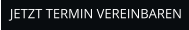 JETZT TERMIN VEREINBAREN