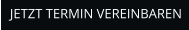 JETZT TERMIN VEREINBAREN