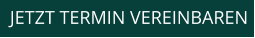 JETZT TERMIN VEREINBAREN